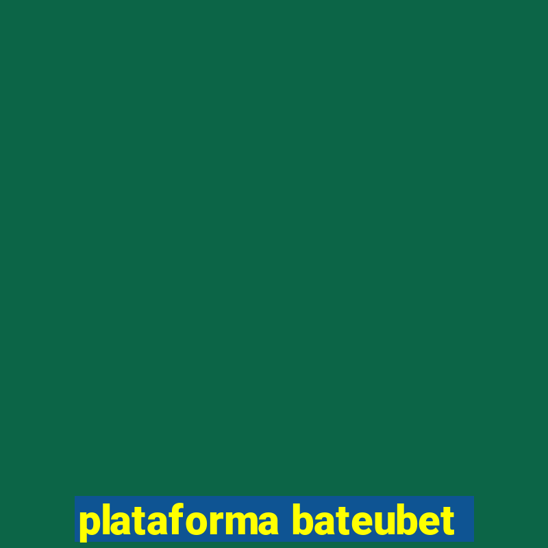 plataforma bateubet